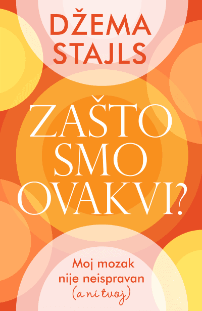 Zašto smo ovakvi?