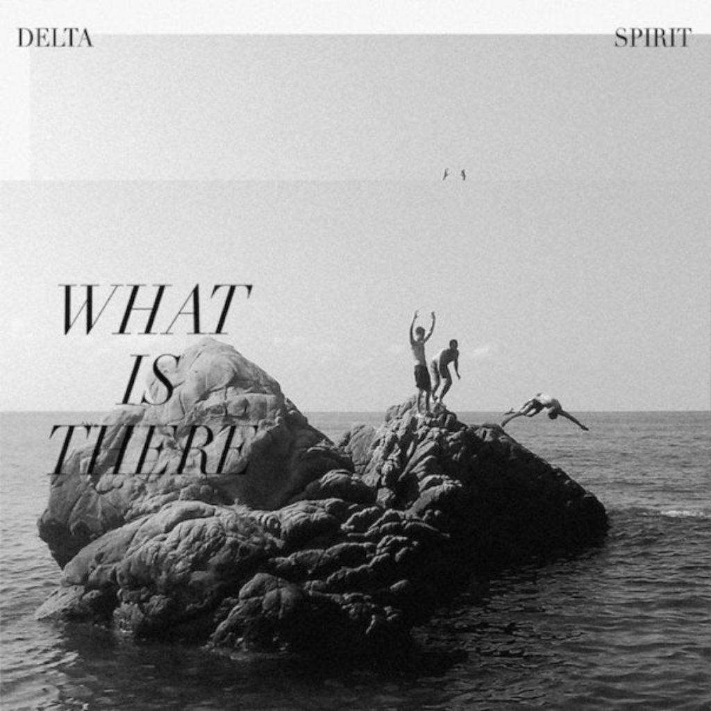 DELTA SPIRIT - What Is There LP COLORED