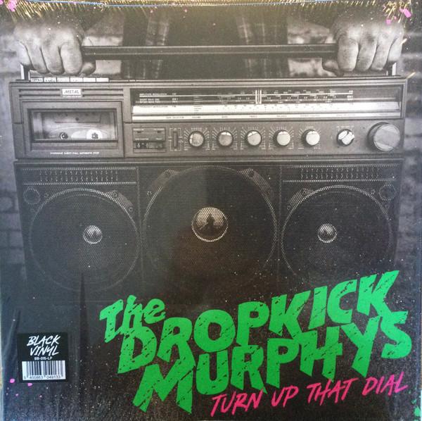 DROPKICK MURPHYS - Turn Up The Dial