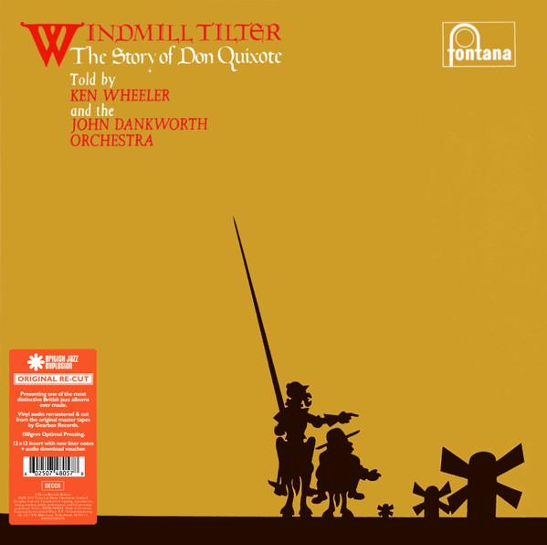 KEN WHEELER AND THE JOHN DANKWORTH ORCHESTRA - Windmill Tilter (The Story Of Don Quixote)