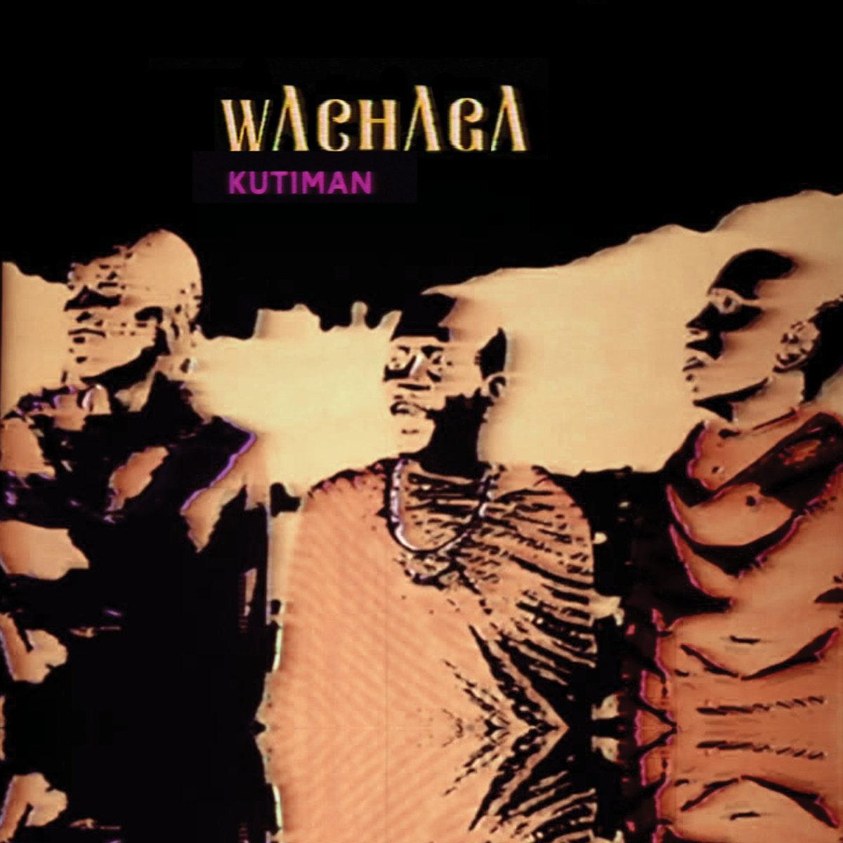 KUTIMAN - Wachaga (Splatter Vinyl)