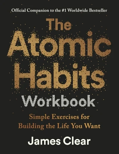 The Atomic Habits Workbook