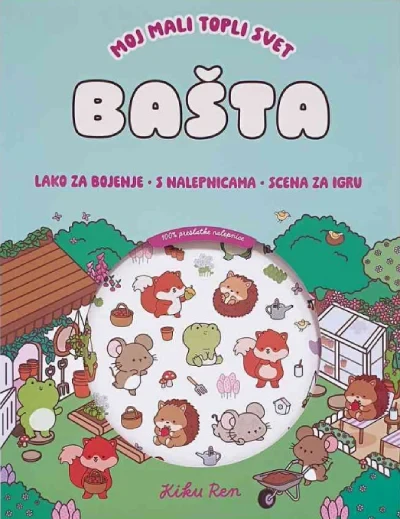 Moj mali topli svet: Bašta - sa nalepnicama