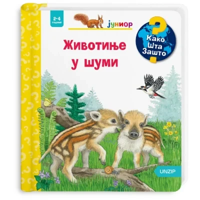 Životinje u šumi - Kako? Šta? Zašto?