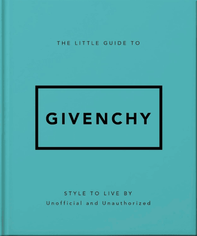 The Little Guide to Givenchy