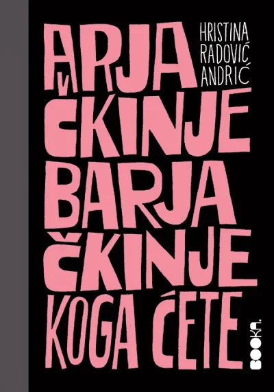 Arjačkinje barjačkinje, koga ćete