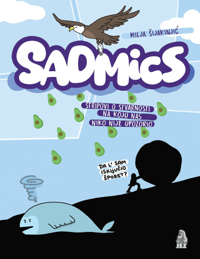 Sadmics - stripovi o stvarnosti na koju nas niko nije upozorio