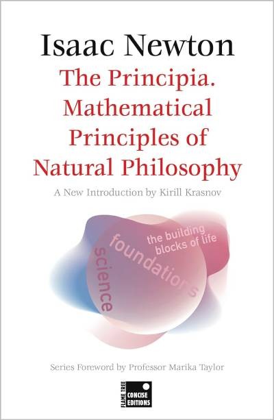 The Principia. Mathematical Principles of Natural Philosophy - Concise Edition