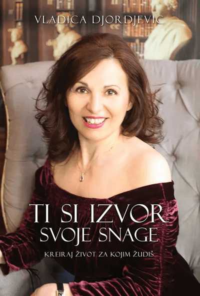 Ti si izvor svoje snage: kreiraj život za kojim žudiš