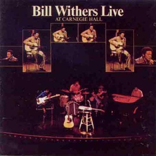 Bill Withers - At Carnegie Hall 1972