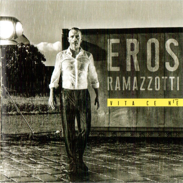 Eros Ramazzotti - Vita Ce N'E'