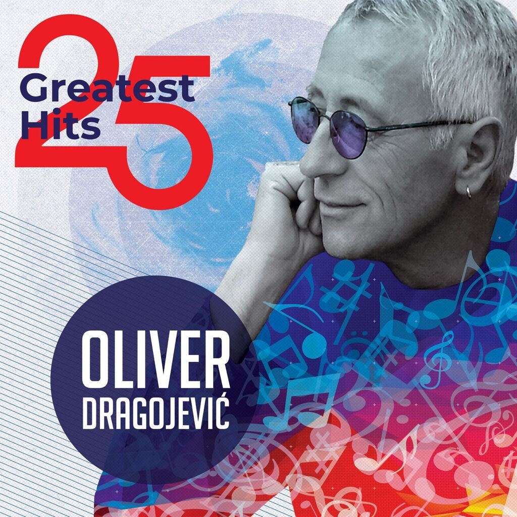 Oliver Dragojević - 25 Greatest Hits