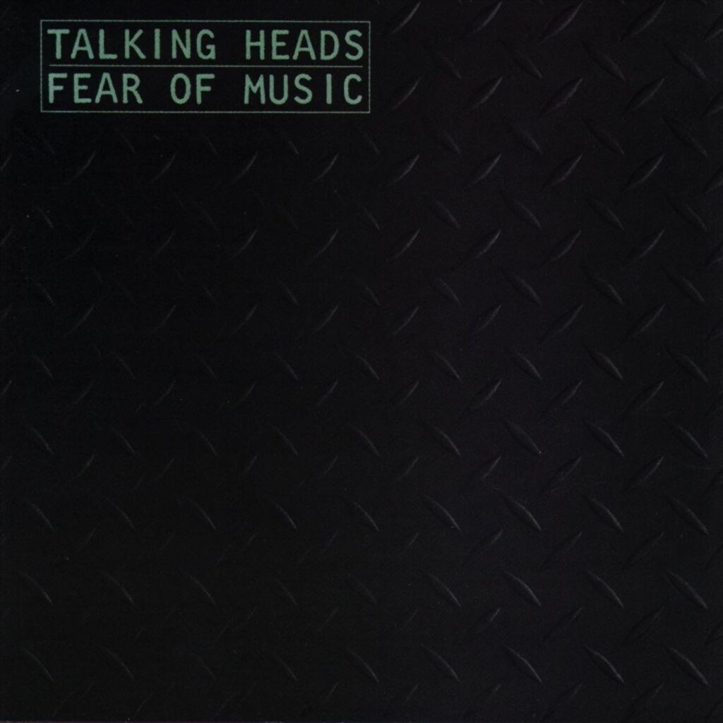 Talking Heads - Fear of Music
