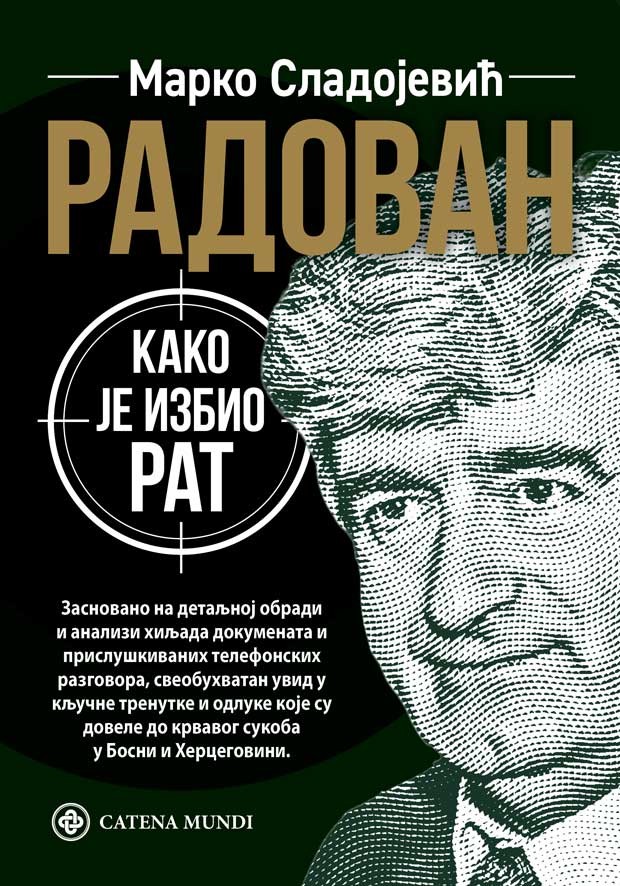 Radovan: Kako je izbio rat - Marko Sladojević