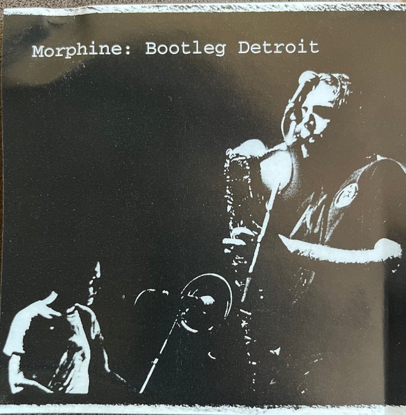 Morphine - Bootleg Detroit