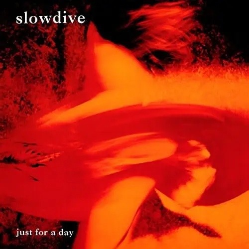 Slowdive - Just For a Day