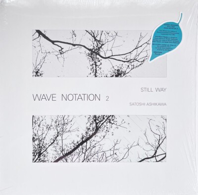 Satoshi Ashikawa - Still Way (Wave Notation 2)