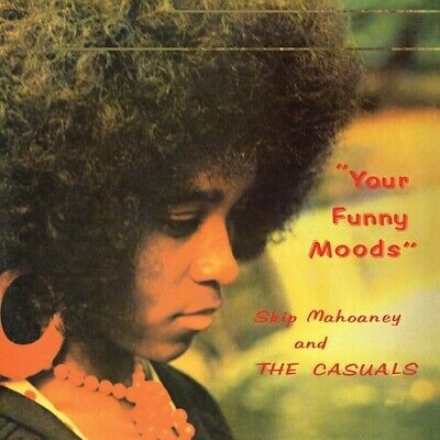 Skip Mahoaney and the Casuals - Your Funny Moods