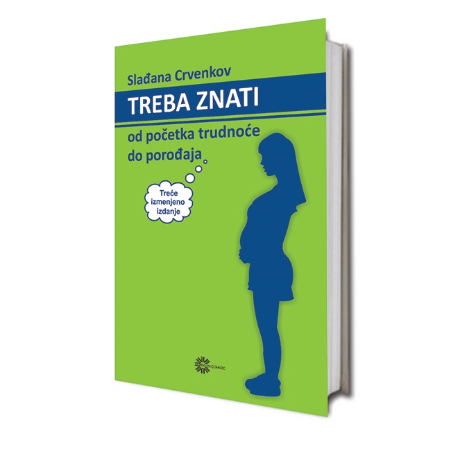 Treba znati - Od početka trudnoće do porođaja