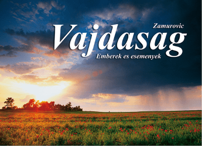 Vajdasag, Emberek es esemenyek