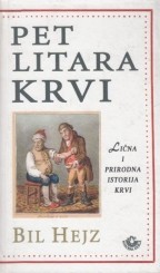 Pet litara krvi - Lična i prirodna istorija krvi