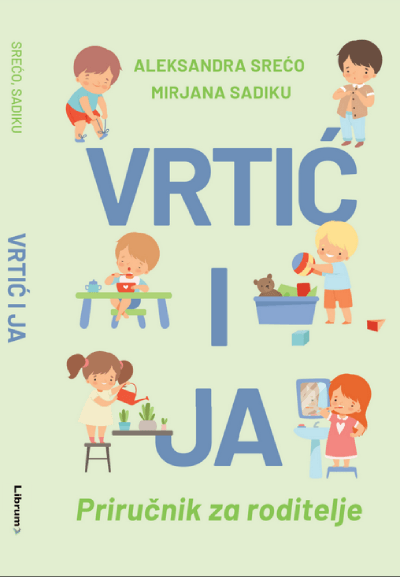 Vrtić i ja: Priručnik za roditelje