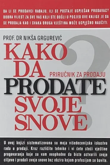 Kako da prodate svoje snove - priručnik za prodaju