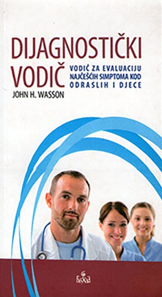 Dijagnostički vodič: vodič za evaluaciju najčešćih simptoma kod odraslih i djece