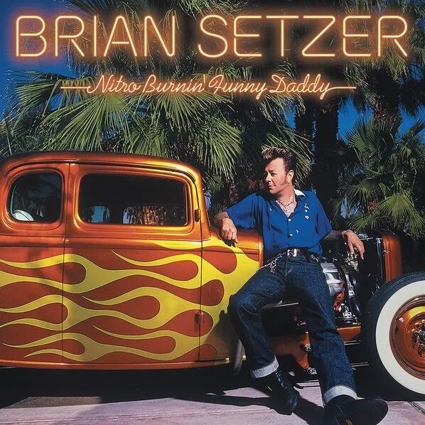 Brian Setzer - Nitro Burnin' Funny Daddy