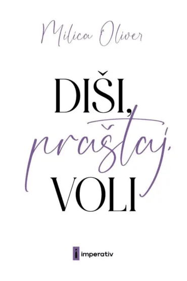 Diši, praštaj, voli