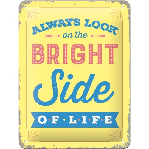NOSTALGIC ART Znak Always look on the bright side of life 15x20cm