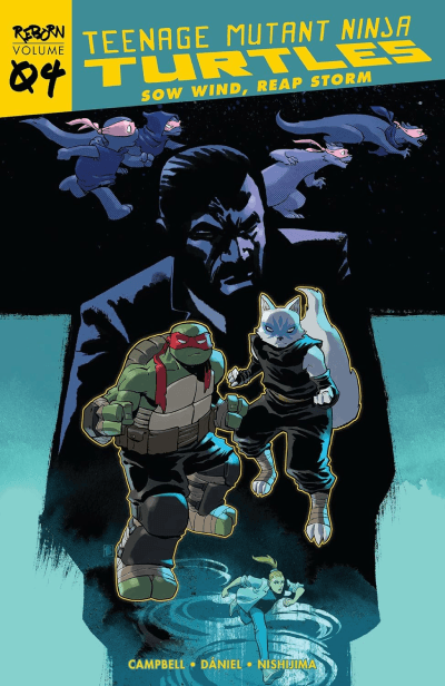 Teenage Mutant Ninja Turtles: Reborn, Vol. 4 Sow Wind, Reap Storm
