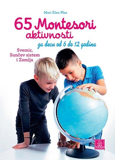 65 Montesori aktivnosti za decu od 6 do 12 godina: svemir, Sunčev sistem i zemlja