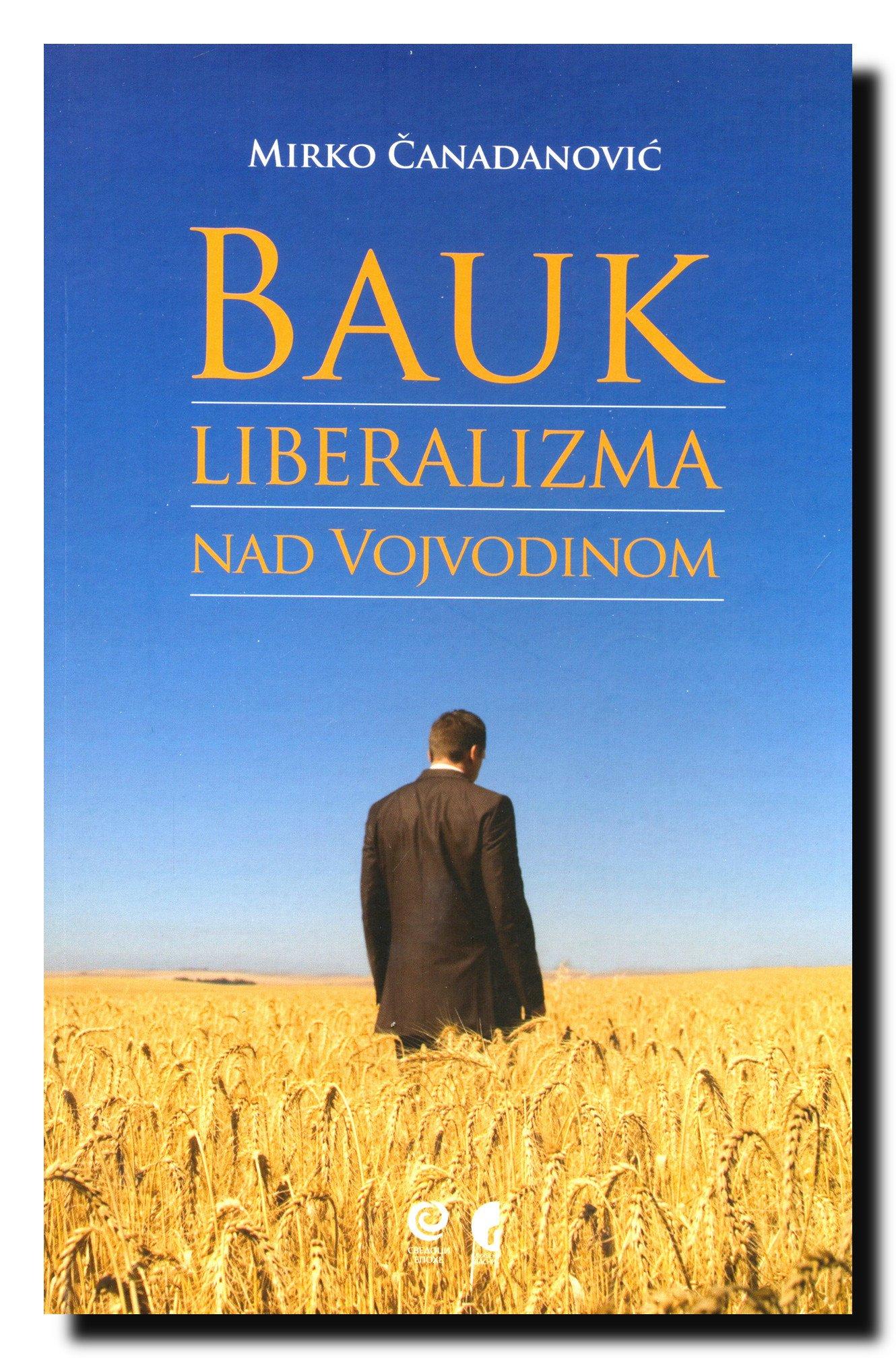 Selected image for Bauk liberalizma nad Vojvodinom - Mirko Čanadanović