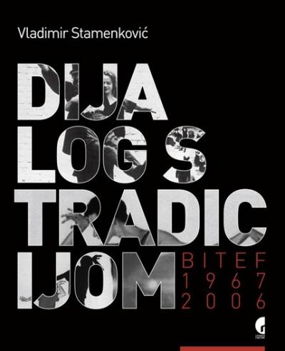 Selected image for Dijalog s tradicijom - Bitef 1967-2006.
