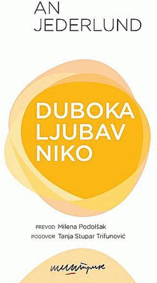 Selected image for Duboka ljubav niko : pesme 1992-2015 - An Jederlund
