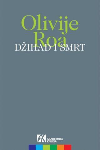 Džihad i smrt - Olivije Roa