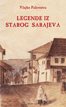 Historijska usmena predanja iz Bosne i Hercegovine - Vlajko Palavestra
