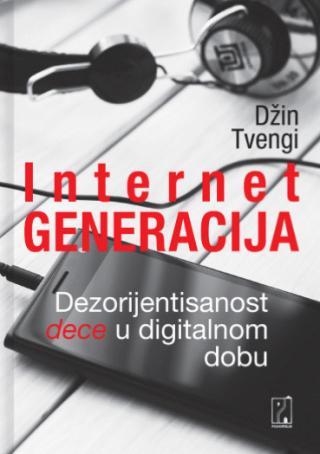 Selected image for Internet generacija : dezorijentisanost dece u digitalnom dobu - Džin M. Tvengi, Milan Đurišić