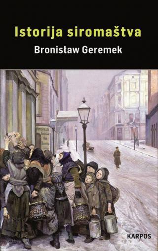 Istorija siromaštva - Bronislav Geremek