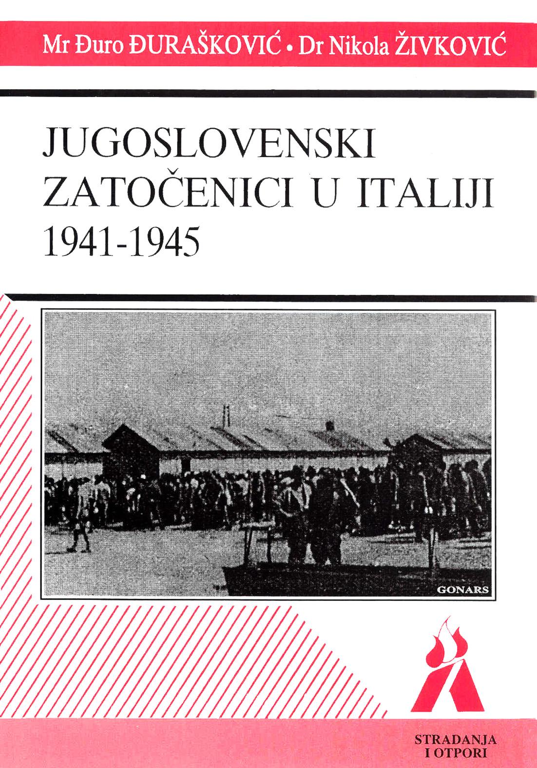 Jugoslovenski zatočenici u Italiji 1941-1945. - Nikola Živković, Đuro Đurašković
