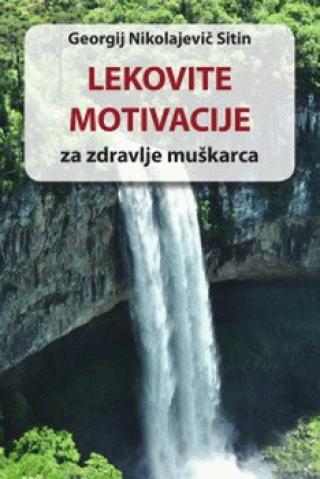 Lekovite motivacije za zdravlje muškarca - Georgij Nikolajevič Sitin