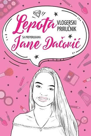 Lepota – vlogerski priručnik s preporukama Jane Dačović