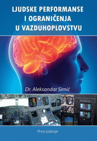 Ljudske performanse i ograničenja u vazduhoplovstvu - Aleksandar Simić