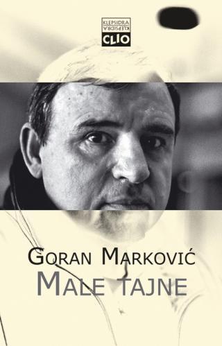 Male tajne - jedna hronika - Goran Marković