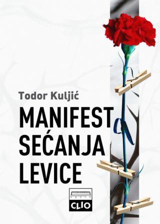 Slike Manifest sećanja levice (BR) - Todor Kuljić