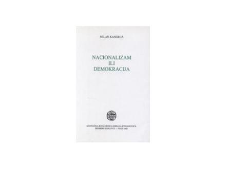 Nacionalizam ili demokracija - Milan Kangrga