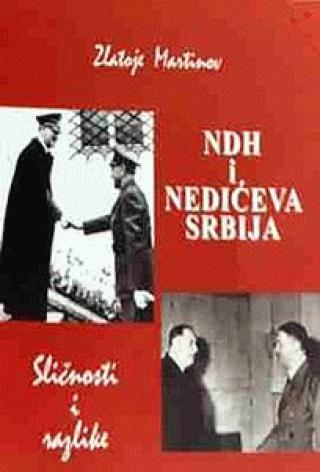 NDH i Nedićeva Srbija - sličnosti i razlike - Zlatoje Martinov