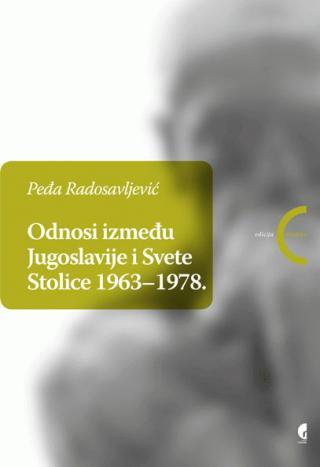 Selected image for Odnosi između Jugoslavije i Svete Stolice 1963-1978. - Peđa Radosavljević
