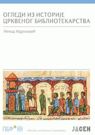 Selected image for Ogledi iz istorije crkvenog bibliotekarstva - Nenad Idrizović
